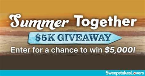 Summer Together $5K Giveaway .